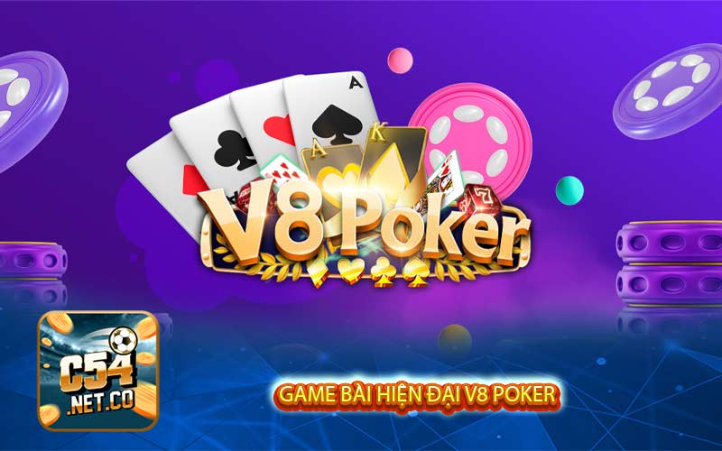 Game bài hiện đại V8 Poker 